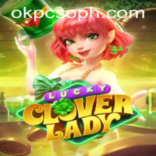 Experience the Thrill of LuckyCloverLady: A Deep Dive Into the Game